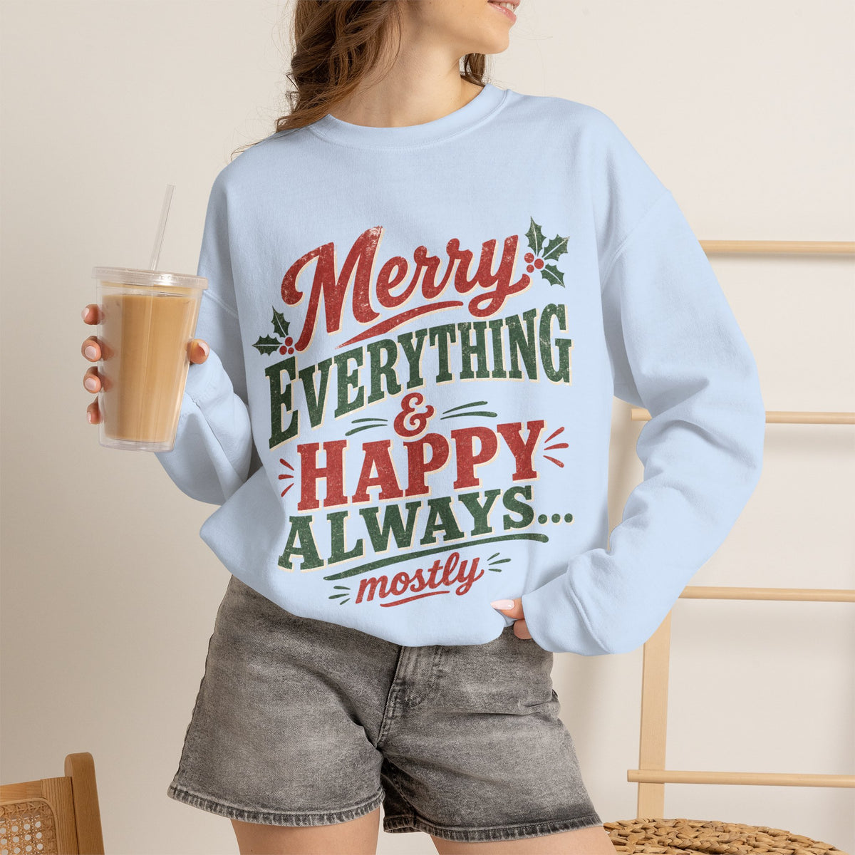 Merry Everything & Happy Always Christmas Sweatshirt