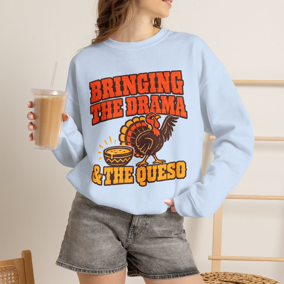 Bringing the Drama & the Queso Thanksgiving Sweatshirt