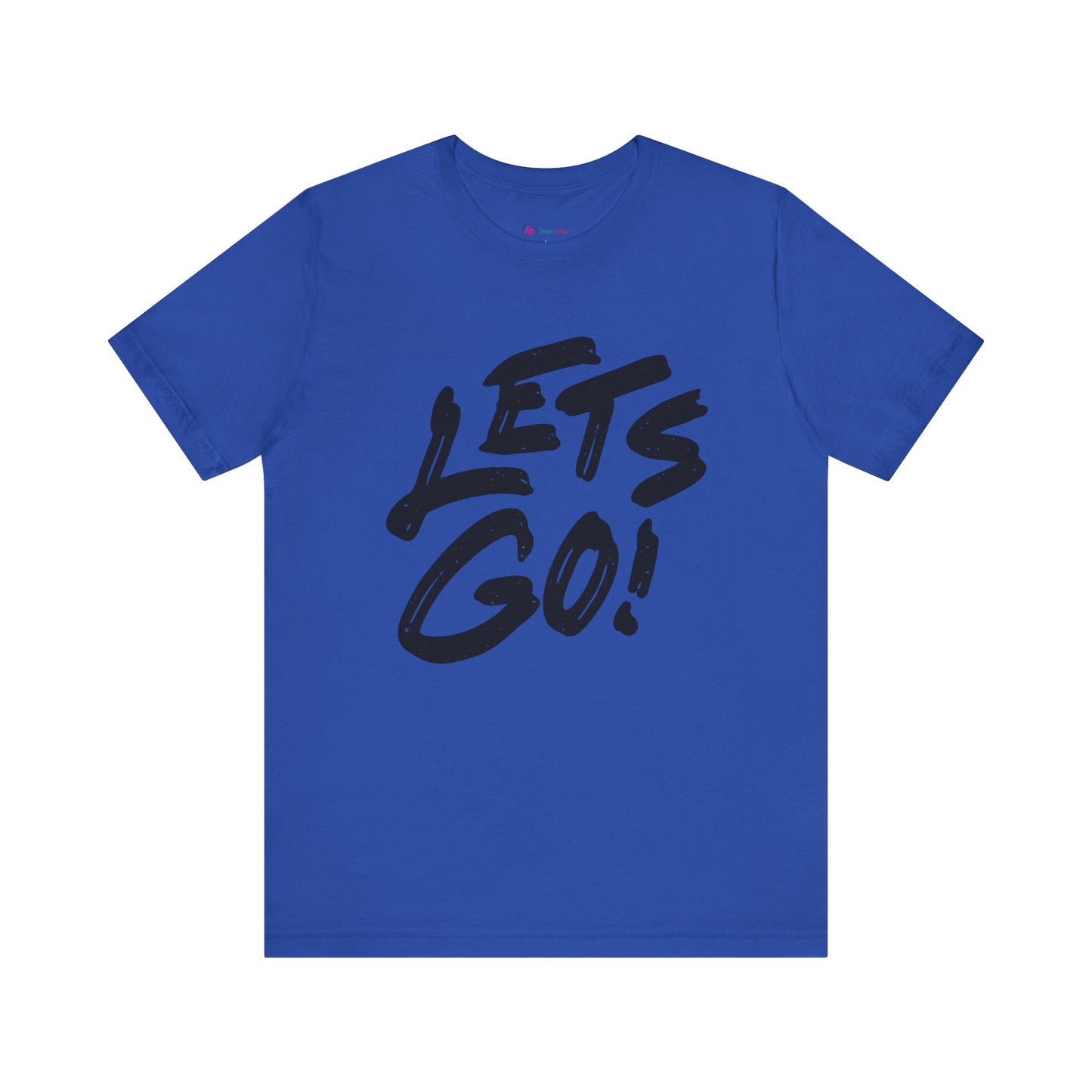Lets Go! Graphic T‑Shirt