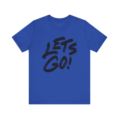 Lets Go! Graphic T‑Shirt