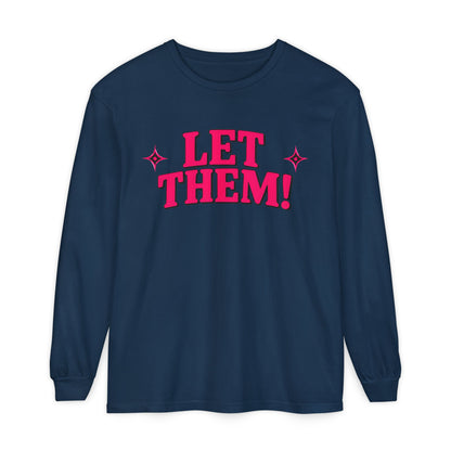 LET THEM Unisex Long Sleeve T-Shirt