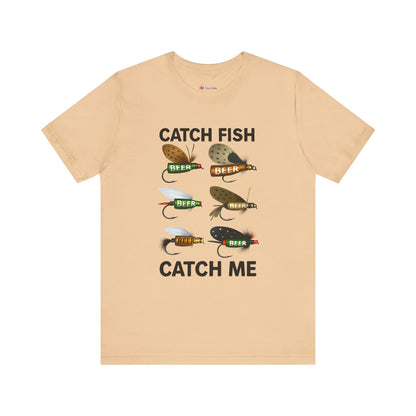 CATCH FISH CATCH ME T-Shirt Fishing and BEER