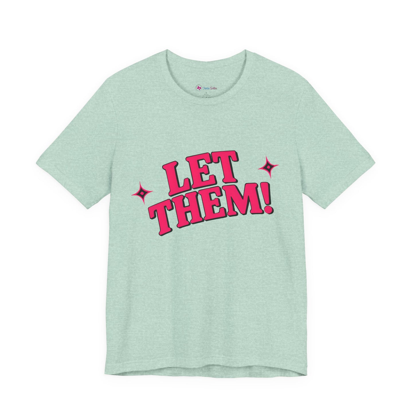 Let Them! Graphic Tee — Bold Pink Retro Slogan T-Shirt