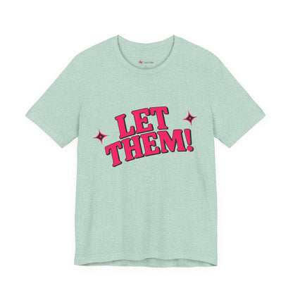 Let Them! Graphic Tee — Bold Pink Retro Slogan T-Shirt