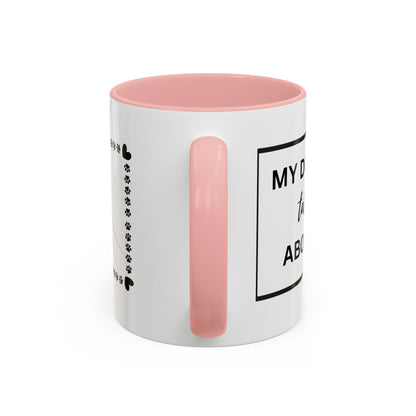 Funny Dog and I Talk Sh*t about you Coffee Mug