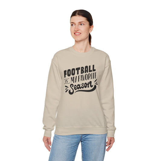 Football Season Unisex Sweatshirt - Football is my Favorite Season