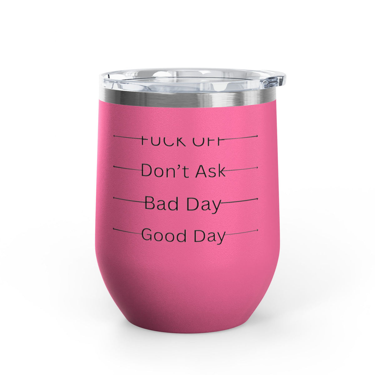 Wine Tumbler — Mood Marker 12oz Stemless Wine Cup (Good Day • Bad Day • Don’t Ask • F*** Off)