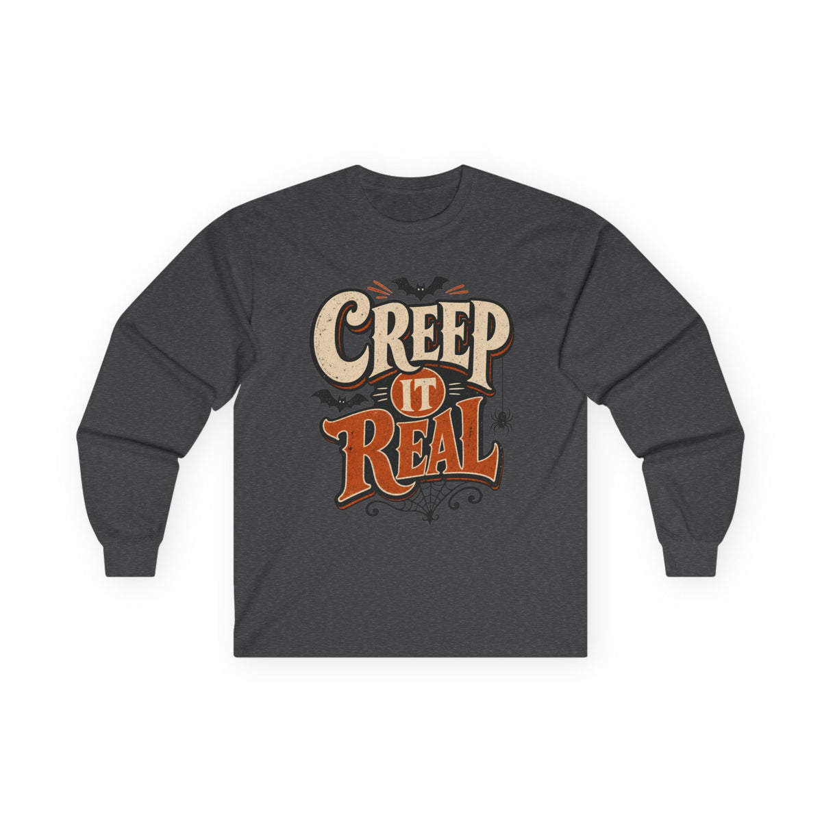 Creep It Real Halloween Long Sleeve T-Shirt