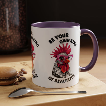 Be Your Own Kind of Beautiful Rooster Coffee Mug (Accent 11/15oz)