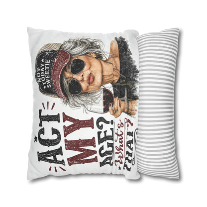 Act My Age? What’s That?’ Decorative Pillowcase — Sassy Wine-Loving Grandma Accent Pillow
