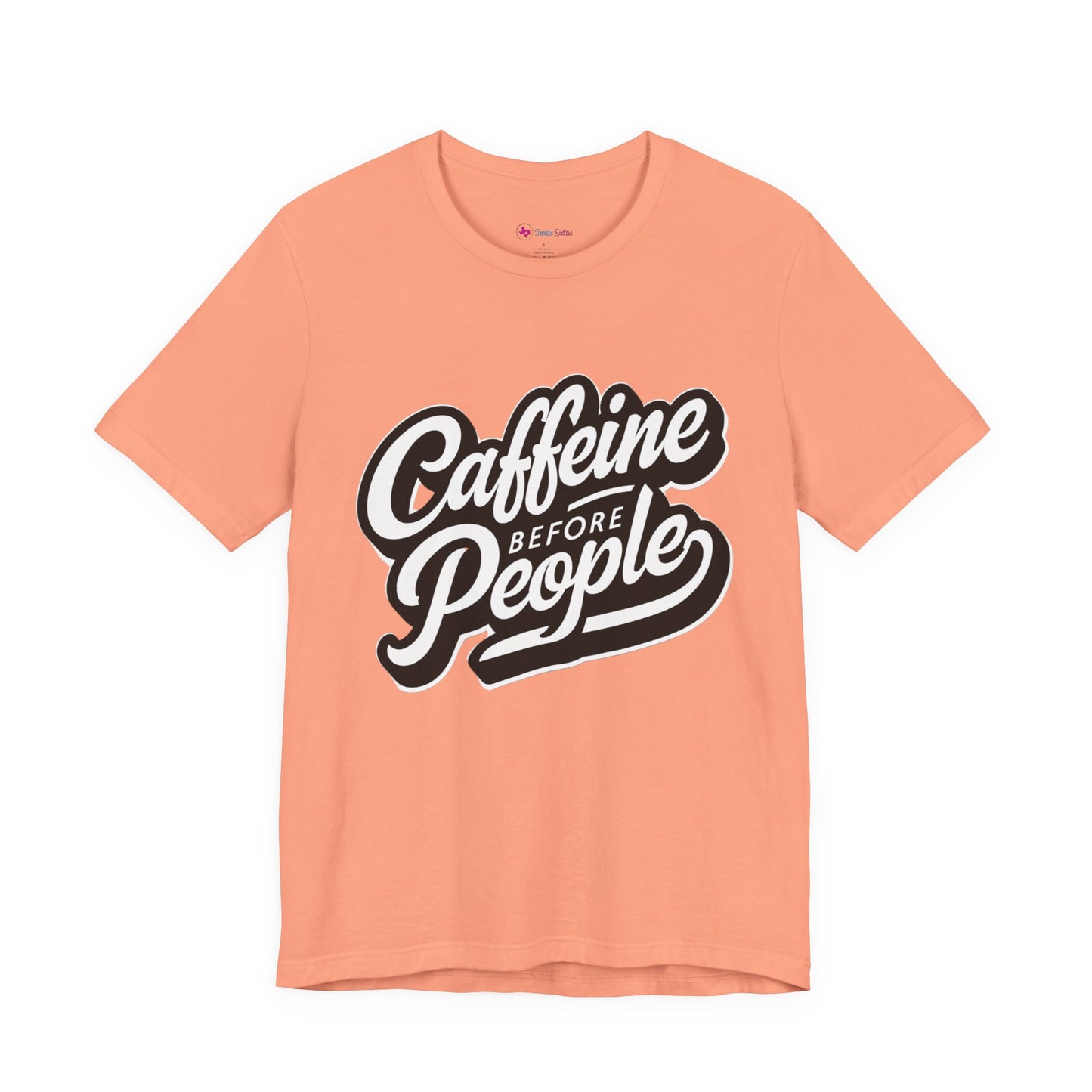 Caffeine Before People T-Shirt | Coffee Lover Tee