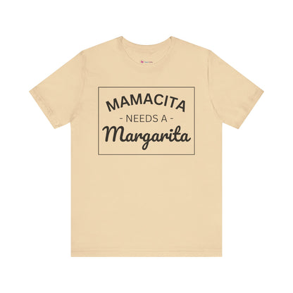 MAMACITA NEEDS A MARGARITA T-Shirt