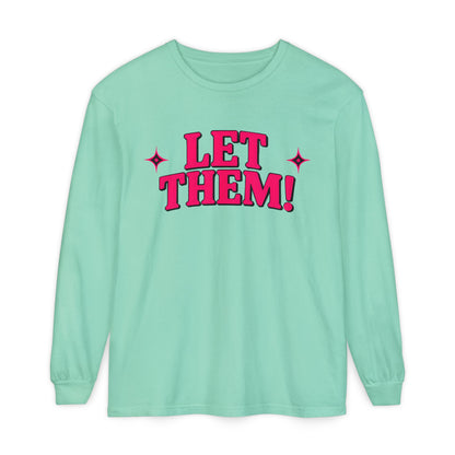 LET THEM Unisex Long Sleeve T-Shirt