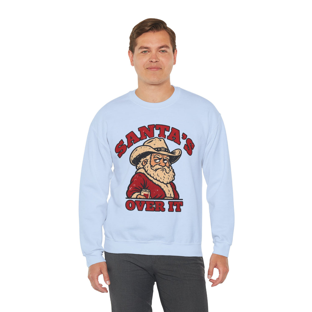 Santa's Over It Cowboy Santa Christmas Sweatshirt