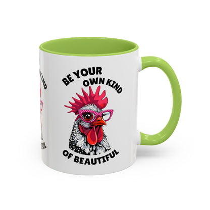 Be Your Own Kind of Beautiful Rooster Coffee Mug (Accent 11/15oz)