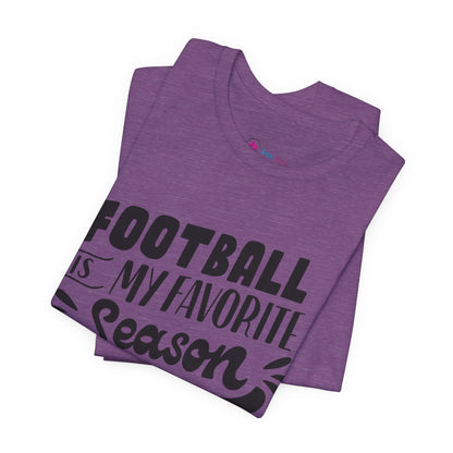 Football Is My Favorite Season T-Shirt - Lots of Colors