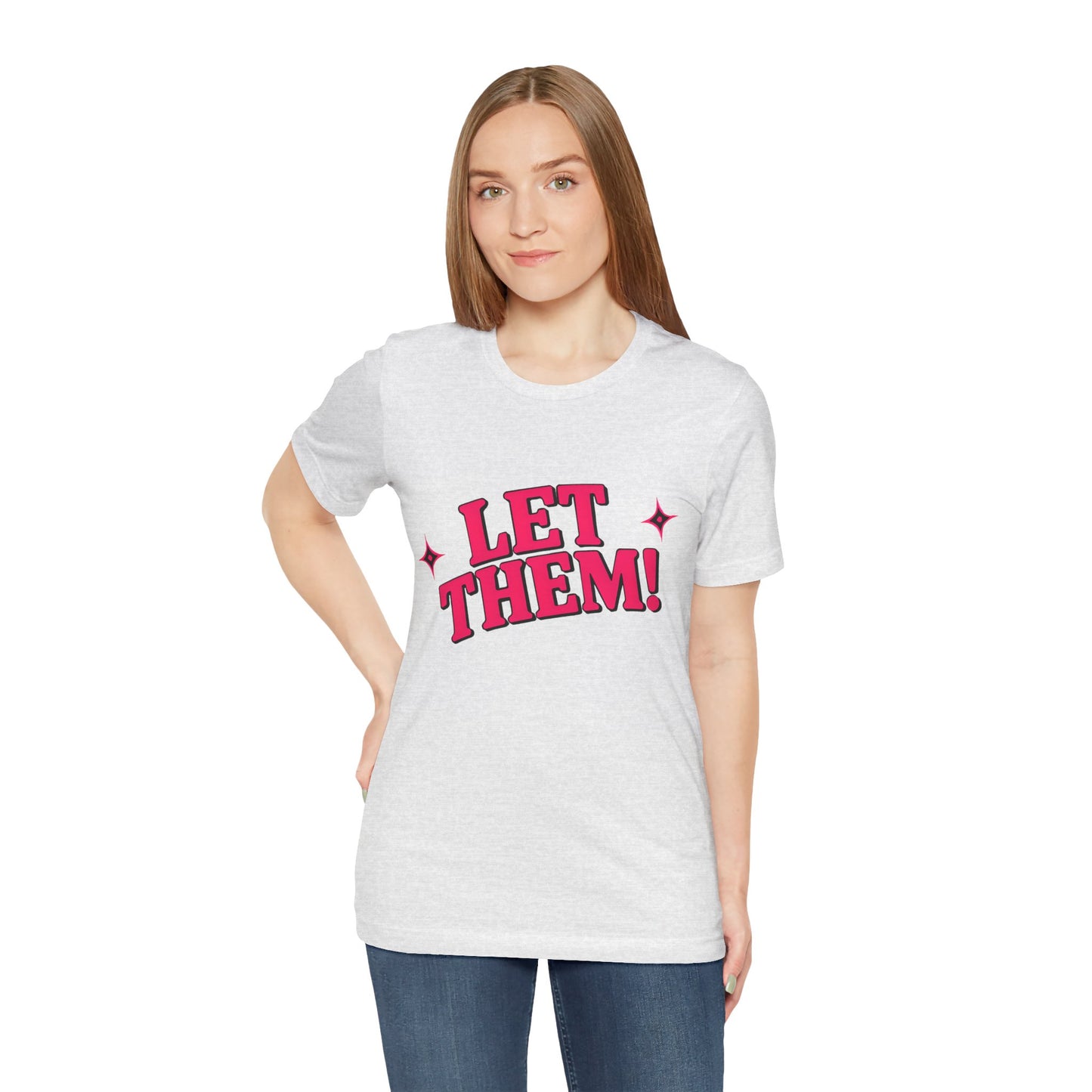 Let Them! Graphic Tee — Bold Pink Retro Slogan T-Shirt