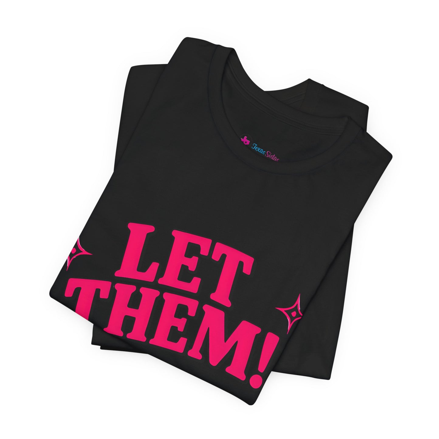 Let Them! Graphic Tee — Bold Pink Retro Slogan T-Shirt