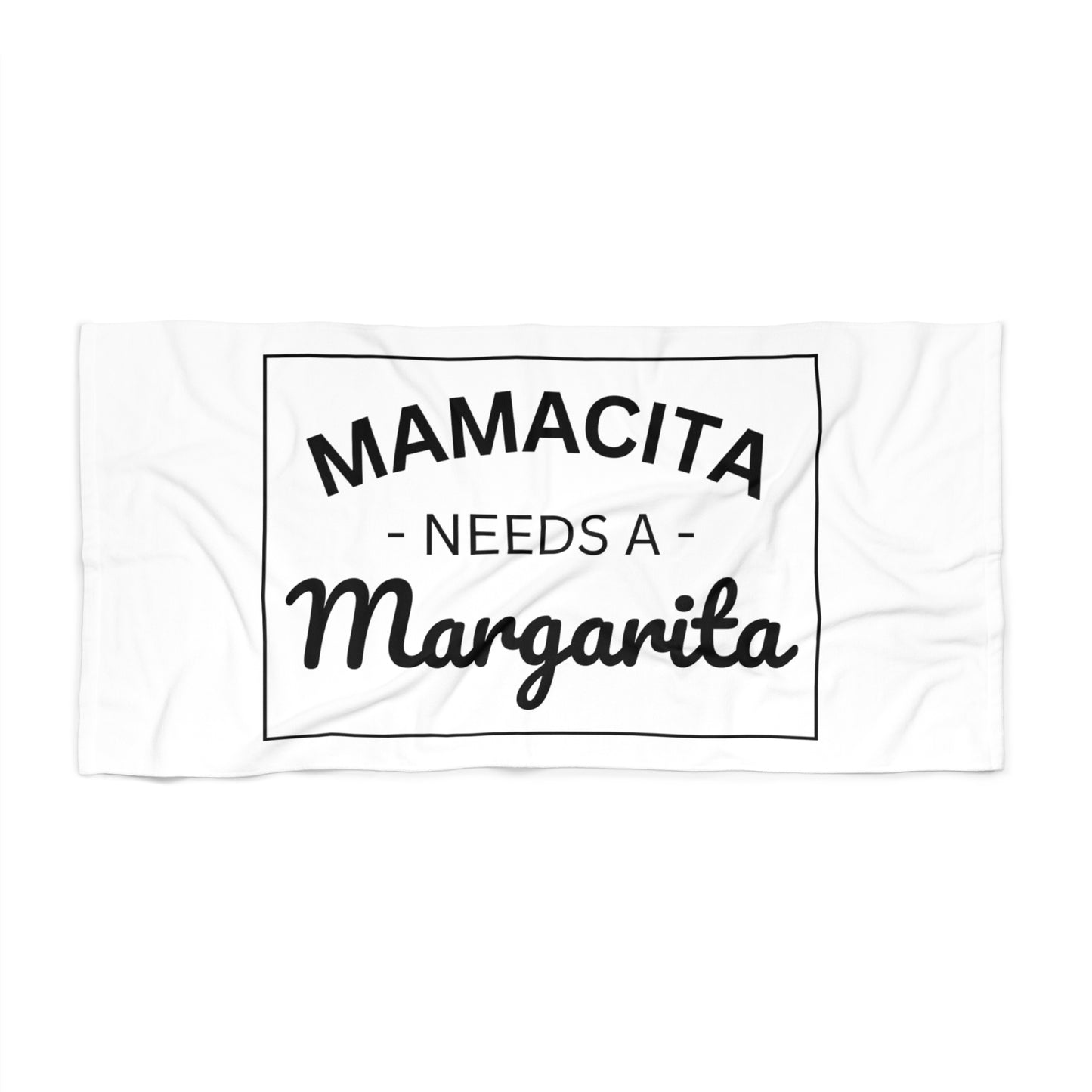 Mamacita Needs a Margarita Beach Towel