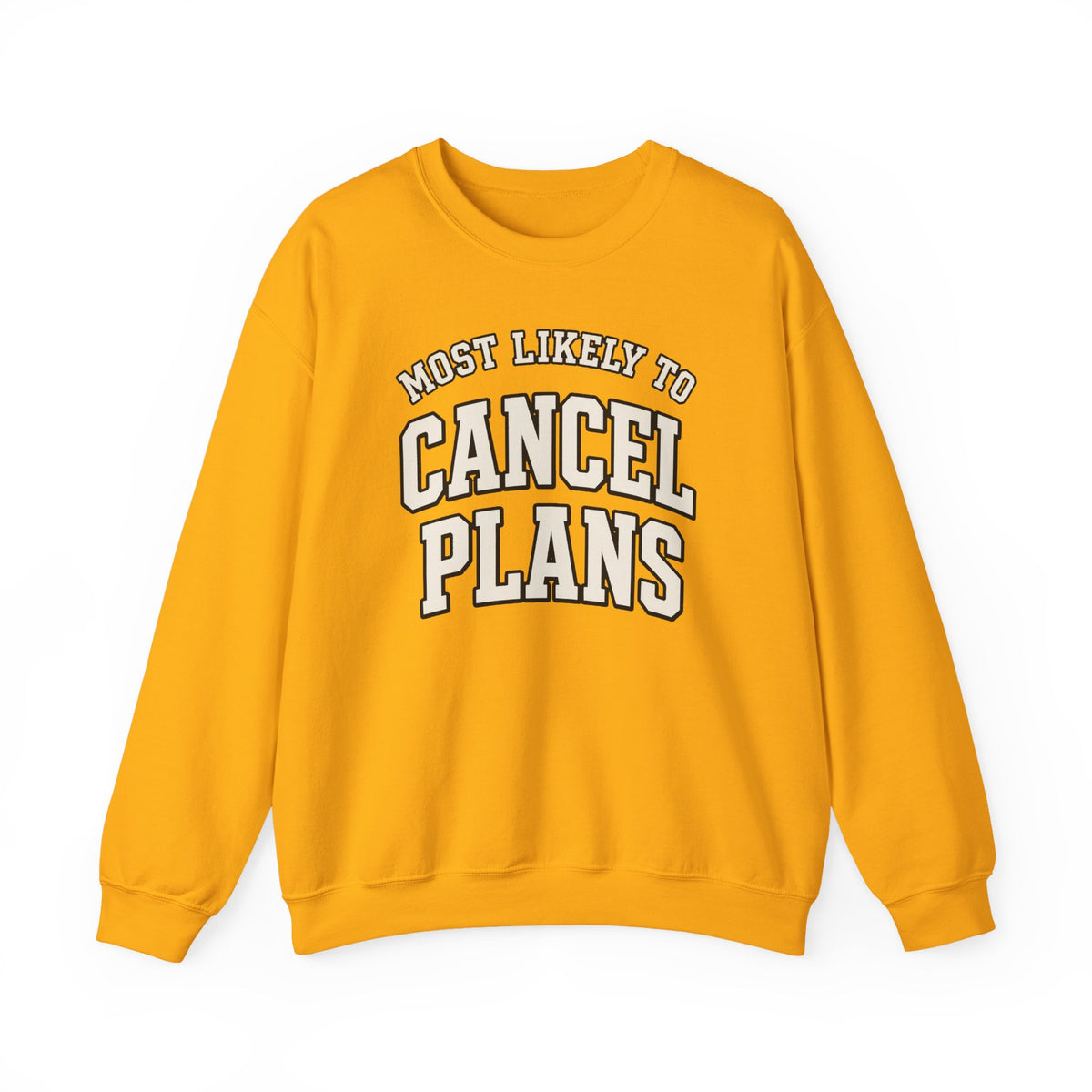 Most Likely To Cancel Plans Sweatshirt - Funny Homebody Crewneck