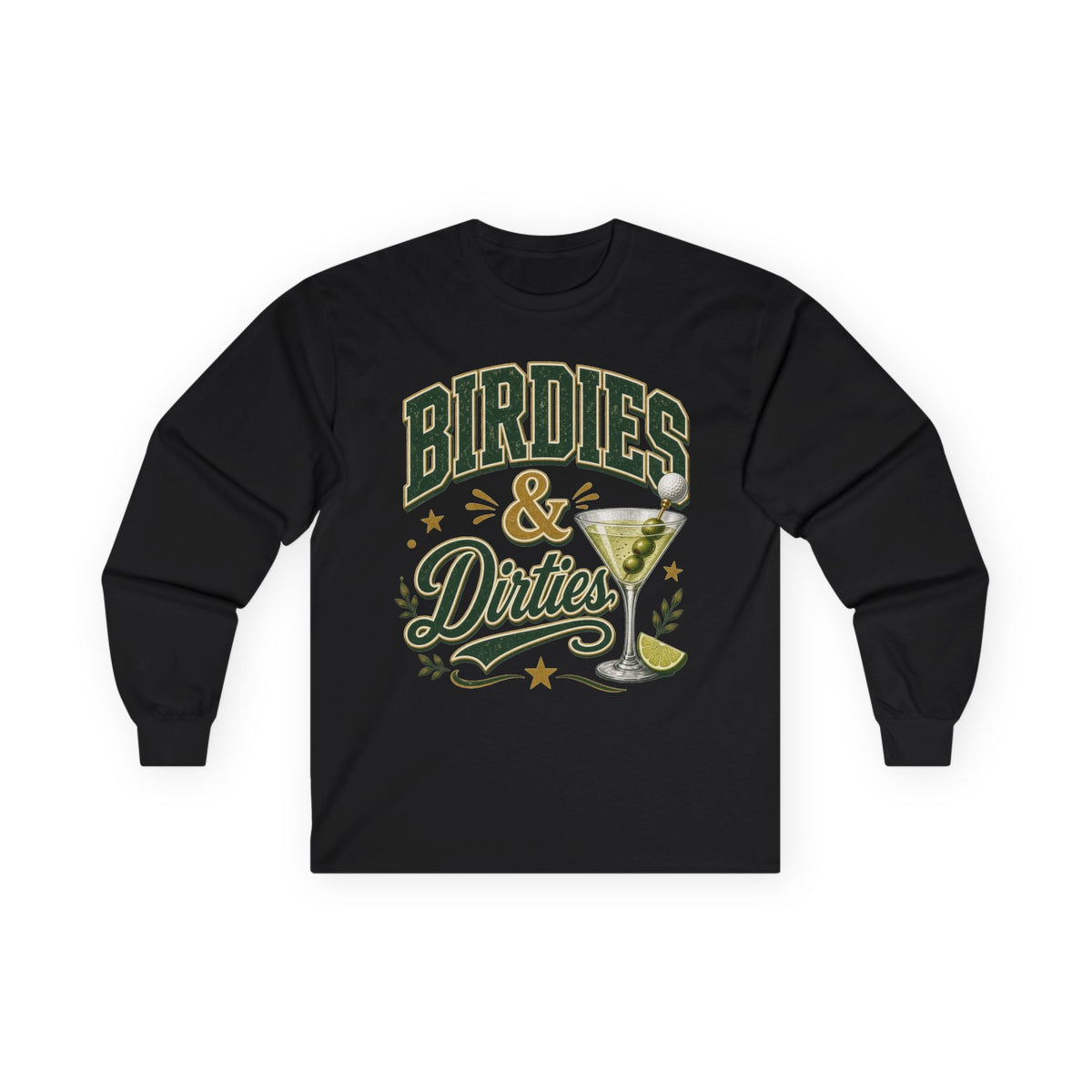 Birdies & Dirties Long Sleeve T-Shirt Golf Cocktail Marini's