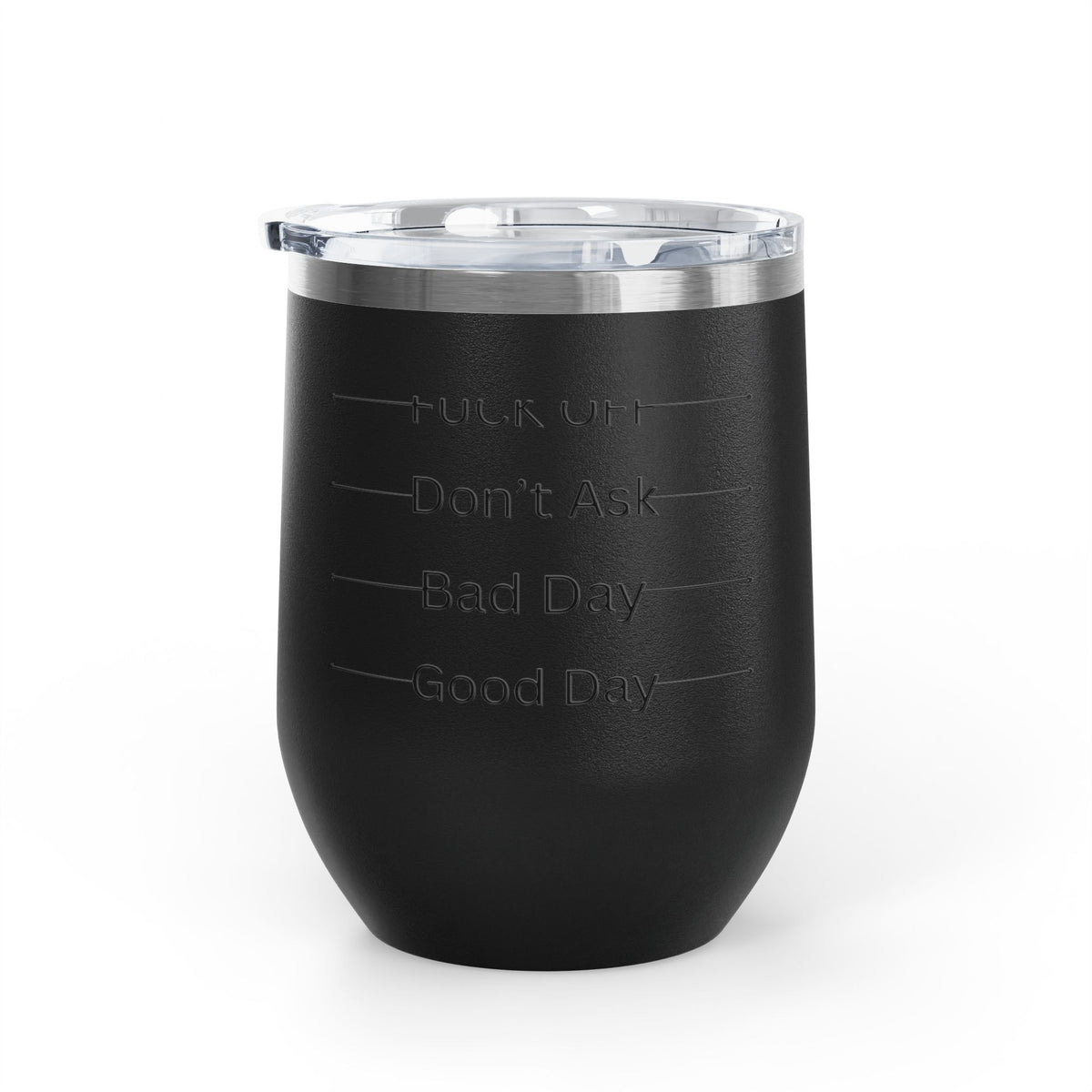 Wine Tumbler — Mood Marker 12oz Stemless Wine Cup (Good Day • Bad Day • Don’t Ask • F*** Off)