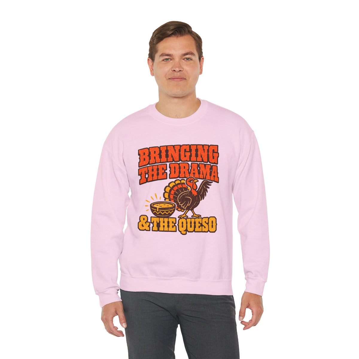 Bringing the Drama & the Queso Thanksgiving Sweatshirt