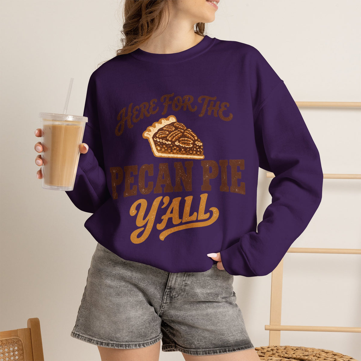 Here for the Pecan Pie Y'all Thanksgiving Sweatshirt