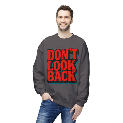 Softstyle Sweatshirt Don't Look Back - Comfortable and Stylish Fleece Crewneck for Adults