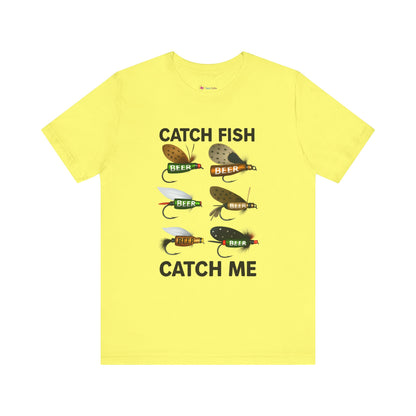 CATCH FISH CATCH ME T-Shirt Fishing and BEER