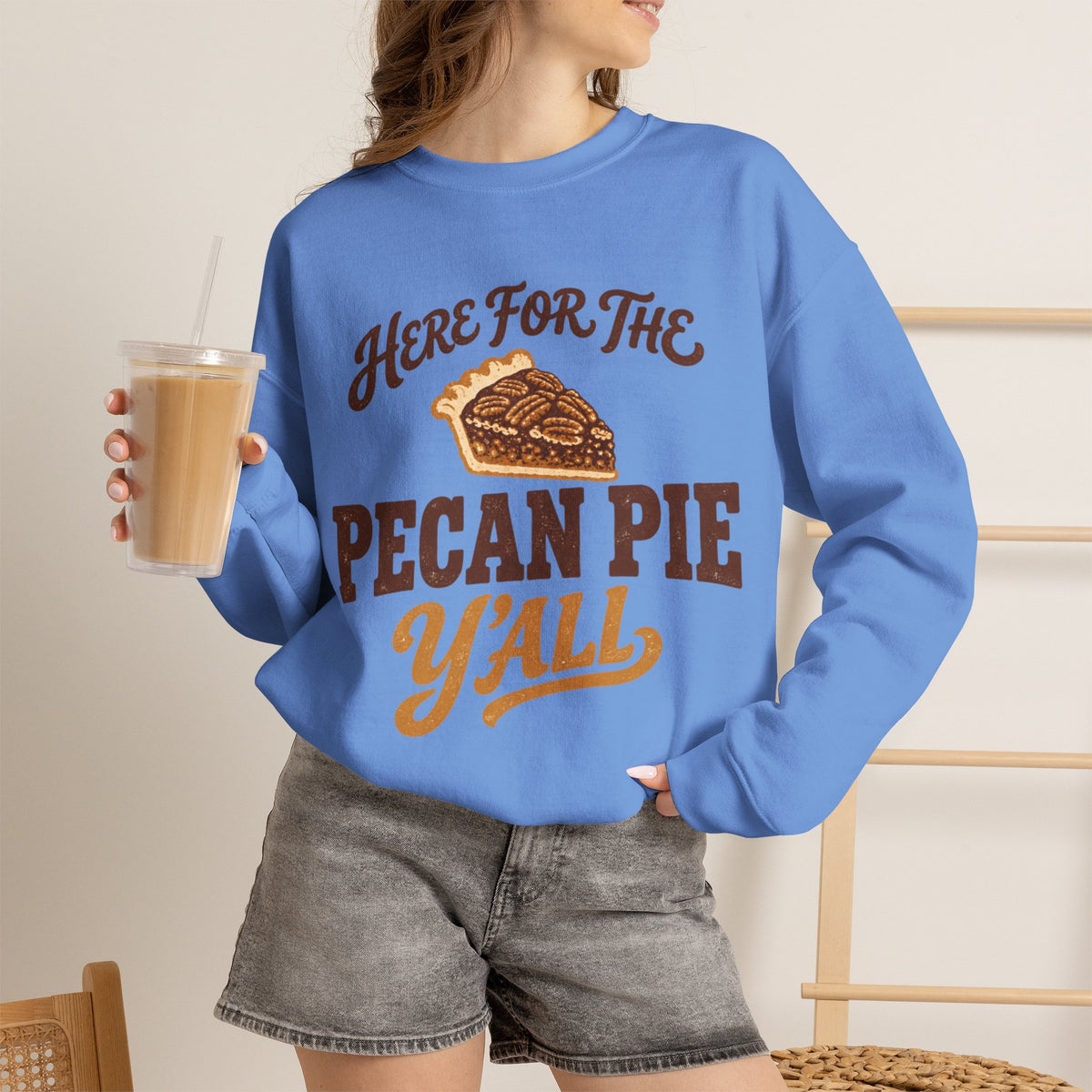 Here for the Pecan Pie Y'all Thanksgiving Sweatshirt