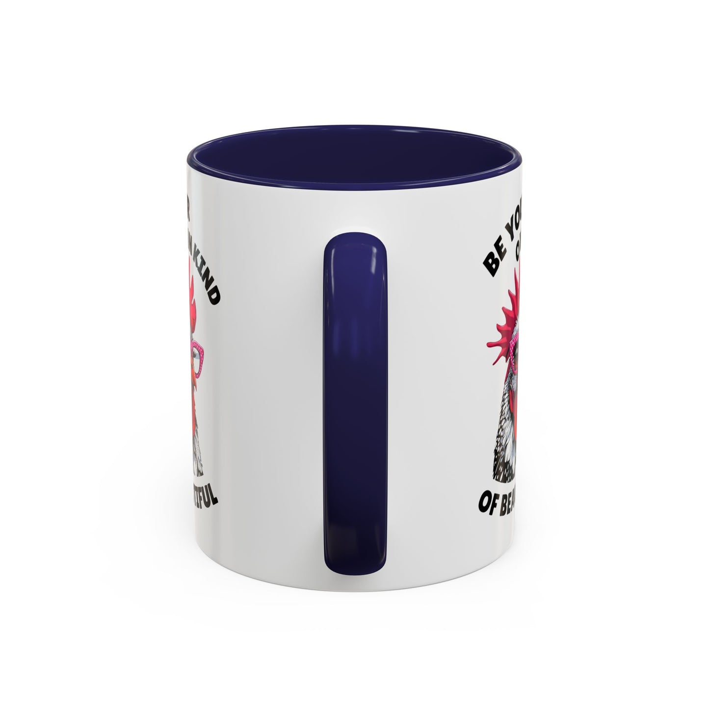 Be Your Own Kind of Beautiful Rooster Coffee Mug (Accent 11/15oz)