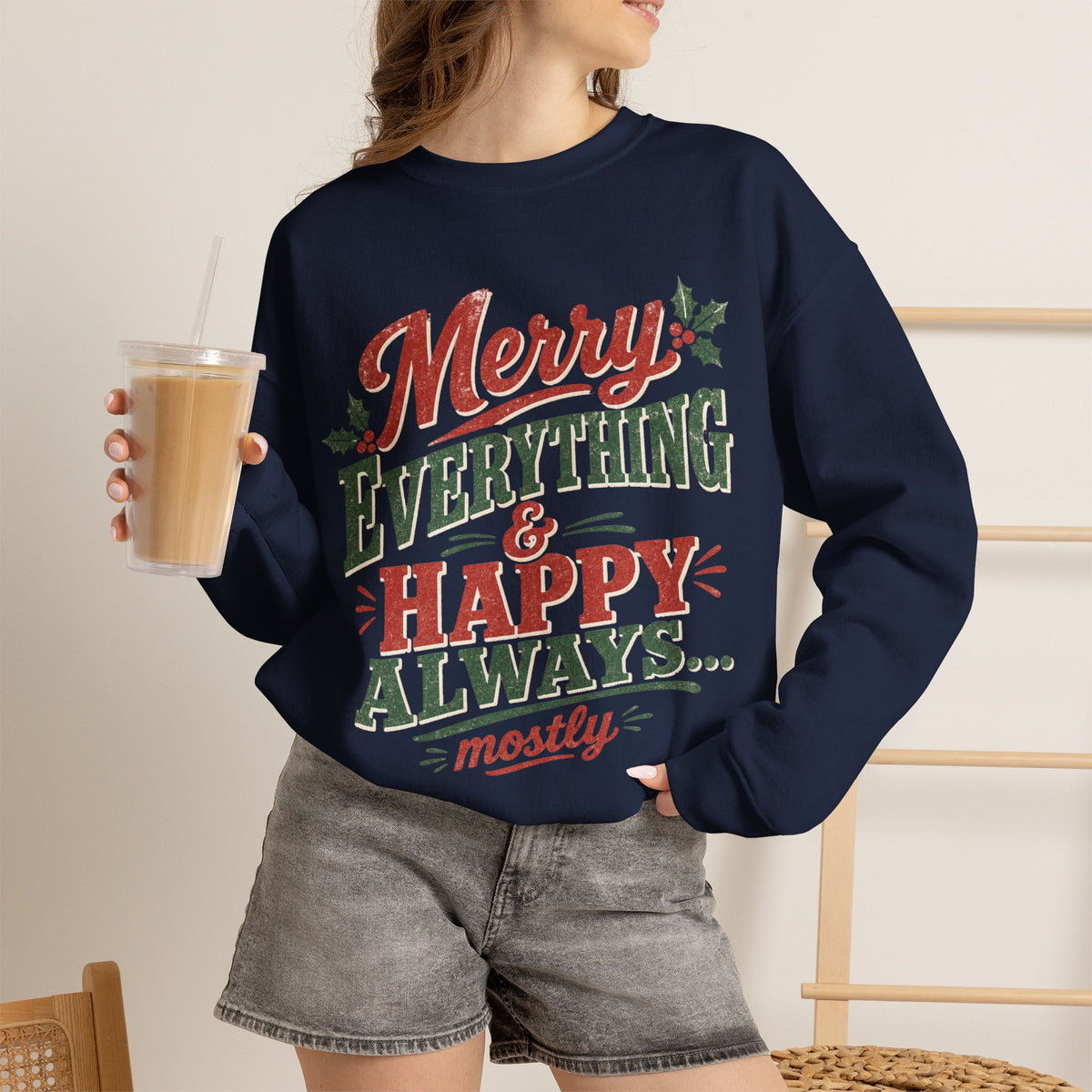 Merry Everything & Happy Always Christmas Sweatshirt