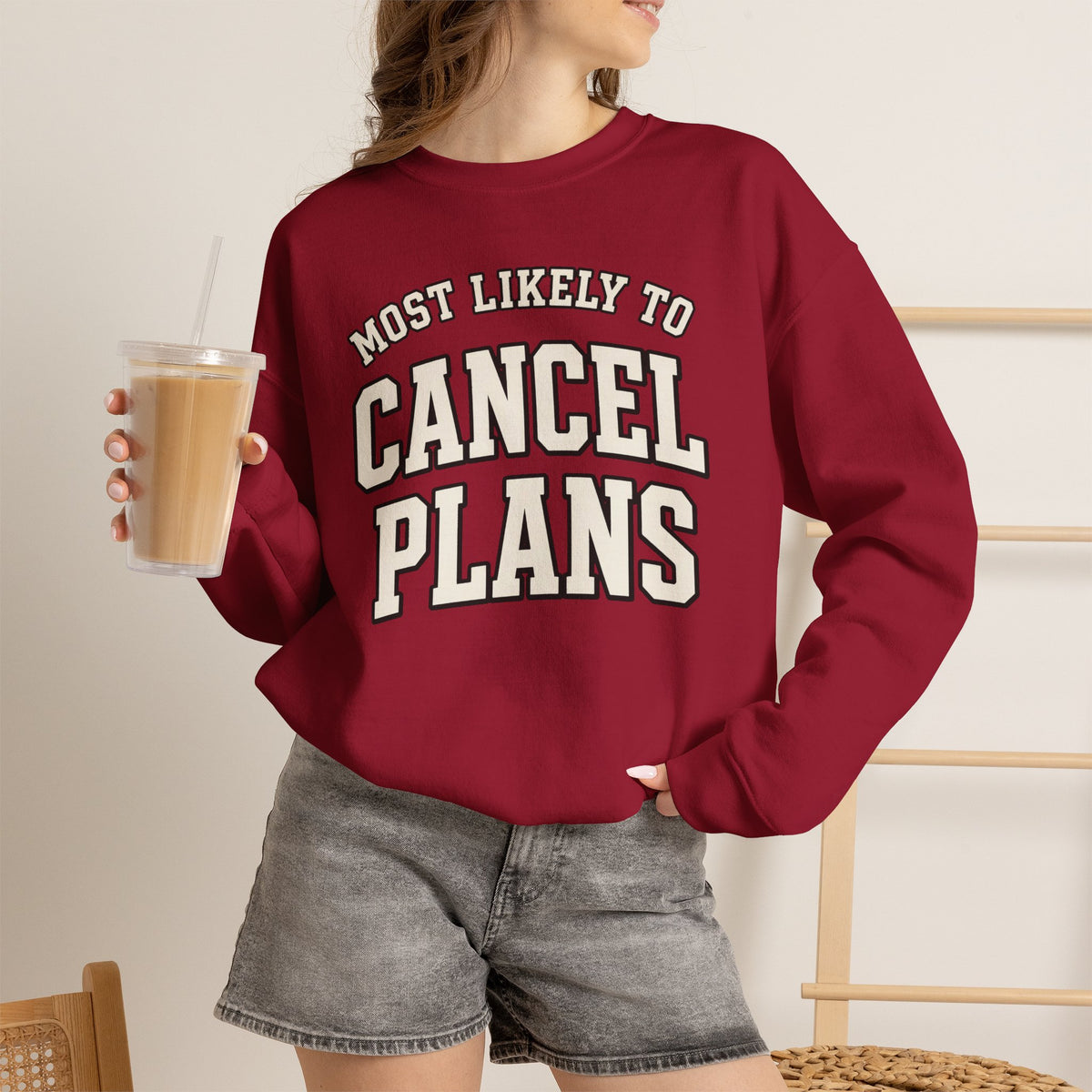 Most Likely To Cancel Plans Sweatshirt - Funny Homebody Crewneck