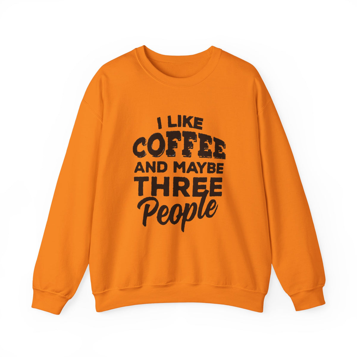 Coffee Lover Sweatshirt - I Like Coffee And Maybe Three People Sweatshirt