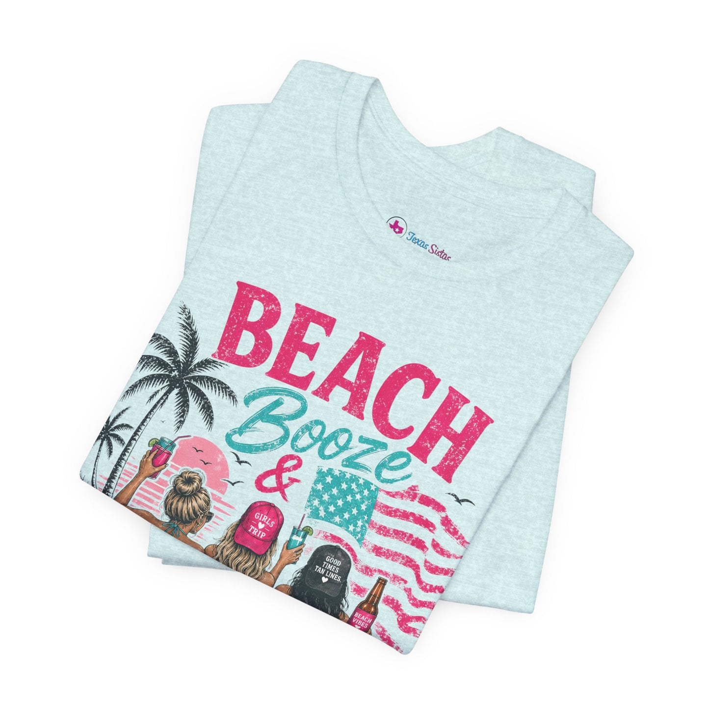 Beach Booze & Besties T-Shirt