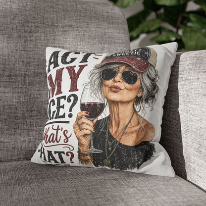 Act My Age? What’s That?’ Decorative Pillowcase — Sassy Wine-Loving Grandma Accent Pillow