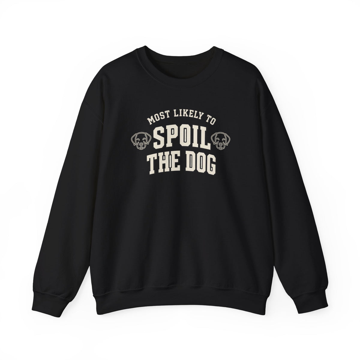 Most Likely To Spoil The Dog Sweatshirt - Funny Dog Mom Crewneck
