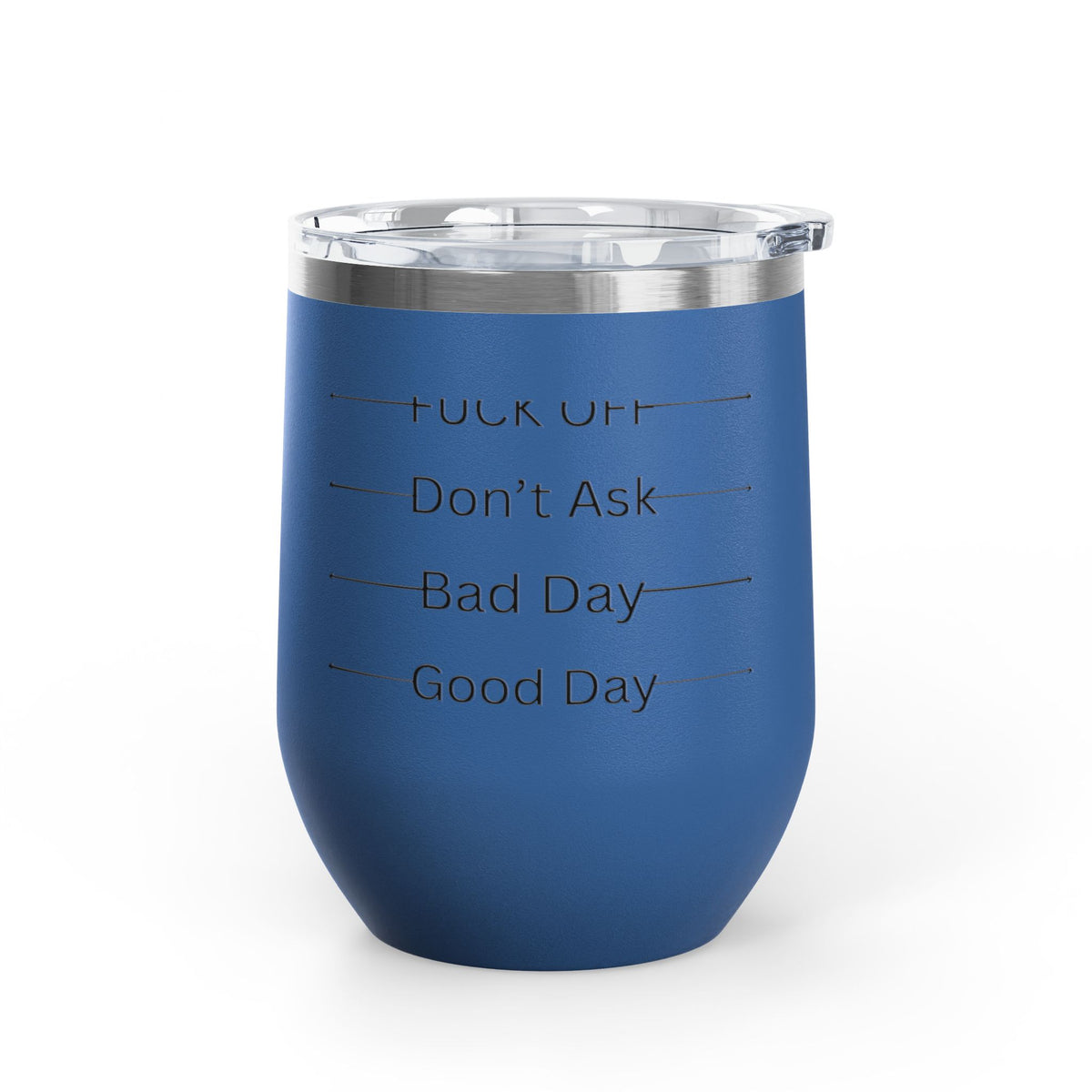 Wine Tumbler — Mood Marker 12oz Stemless Wine Cup (Good Day • Bad Day • Don’t Ask • F*** Off)