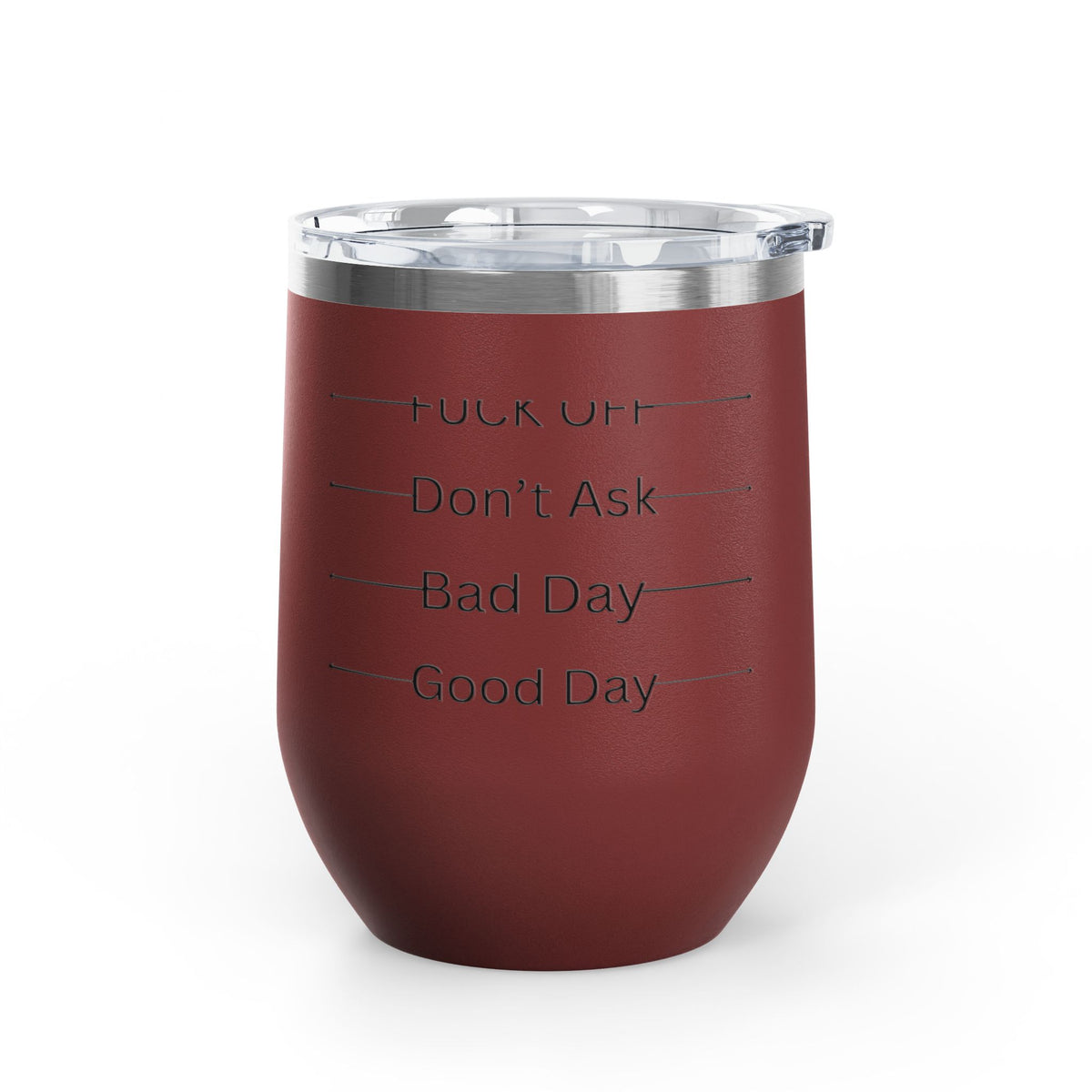 Wine Tumbler — Mood Marker 12oz Stemless Wine Cup (Good Day • Bad Day • Don’t Ask • F*** Off)
