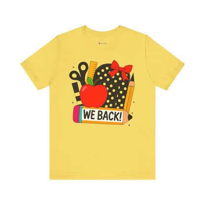 Cute Teacher T-shirt - WE BACK! Many Colors to choose from!