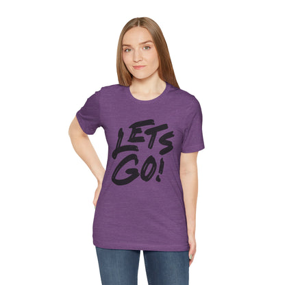 Lets Go! Graphic T‑Shirt