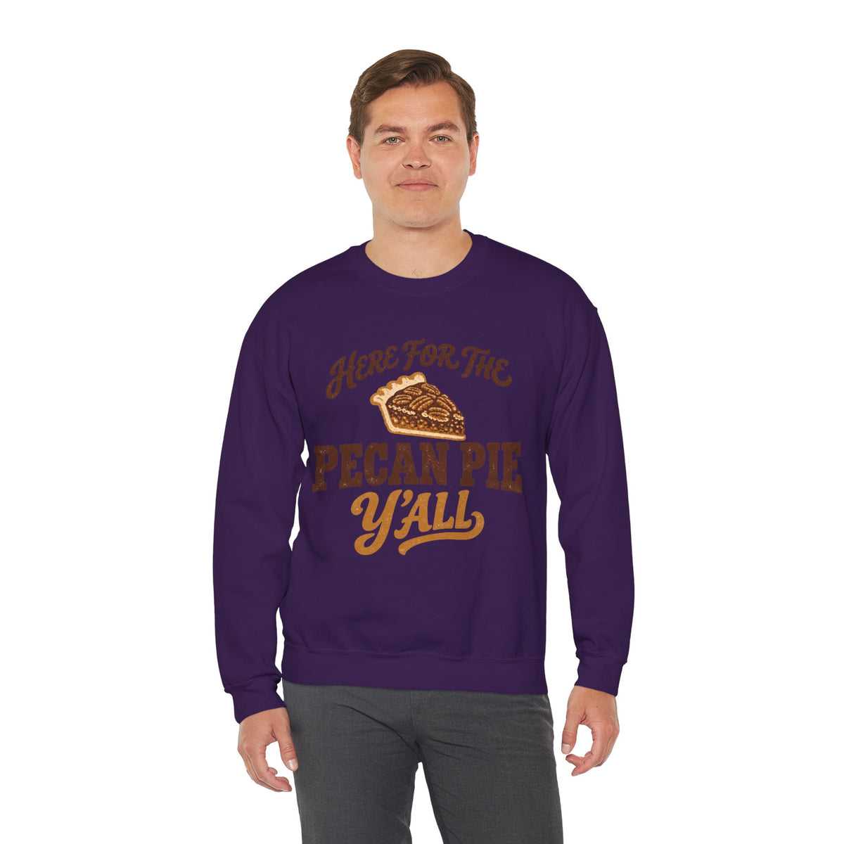 Here for the Pecan Pie Y'all Thanksgiving Sweatshirt