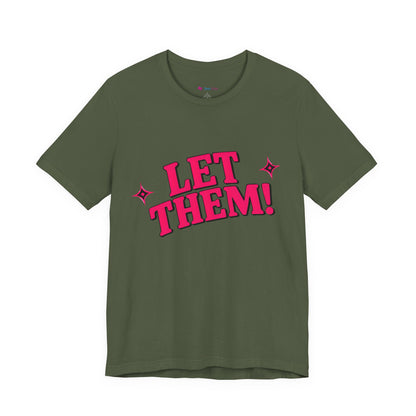 Let Them! Graphic Tee — Bold Pink Retro Slogan T-Shirt