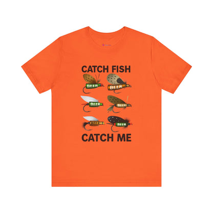 CATCH FISH CATCH ME T-Shirt Fishing and BEER