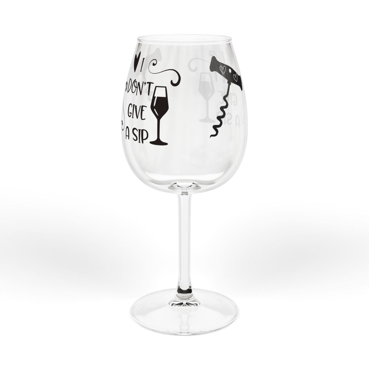 12oz Funny Wine Glass "I Don't Give A Sip" — Corkscrew & Wine Charm Stem Glass