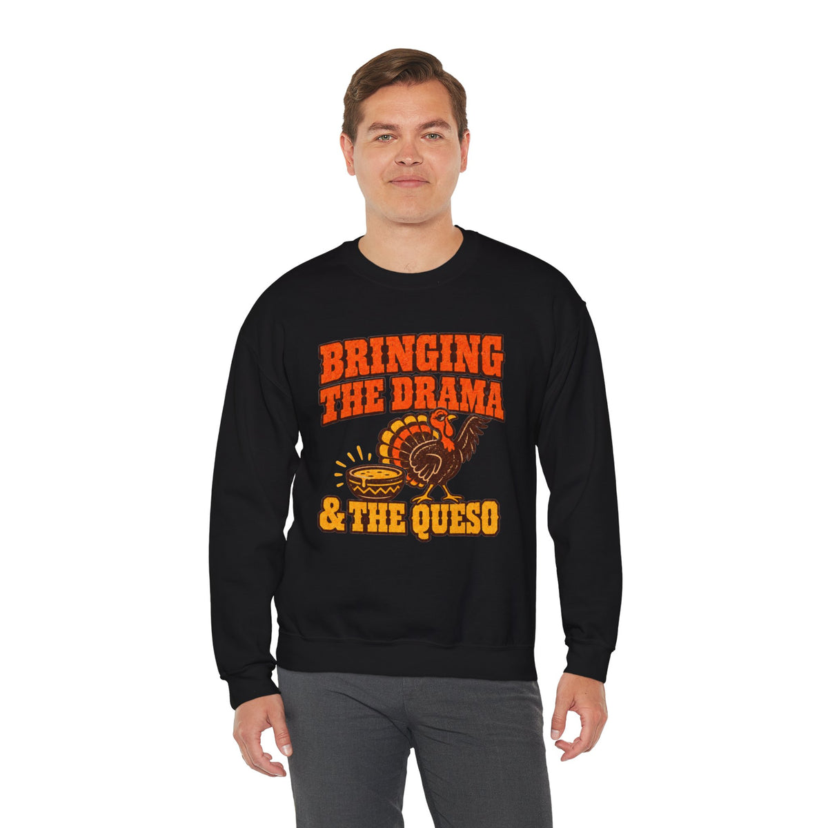 Bringing the Drama & the Queso Thanksgiving Sweatshirt