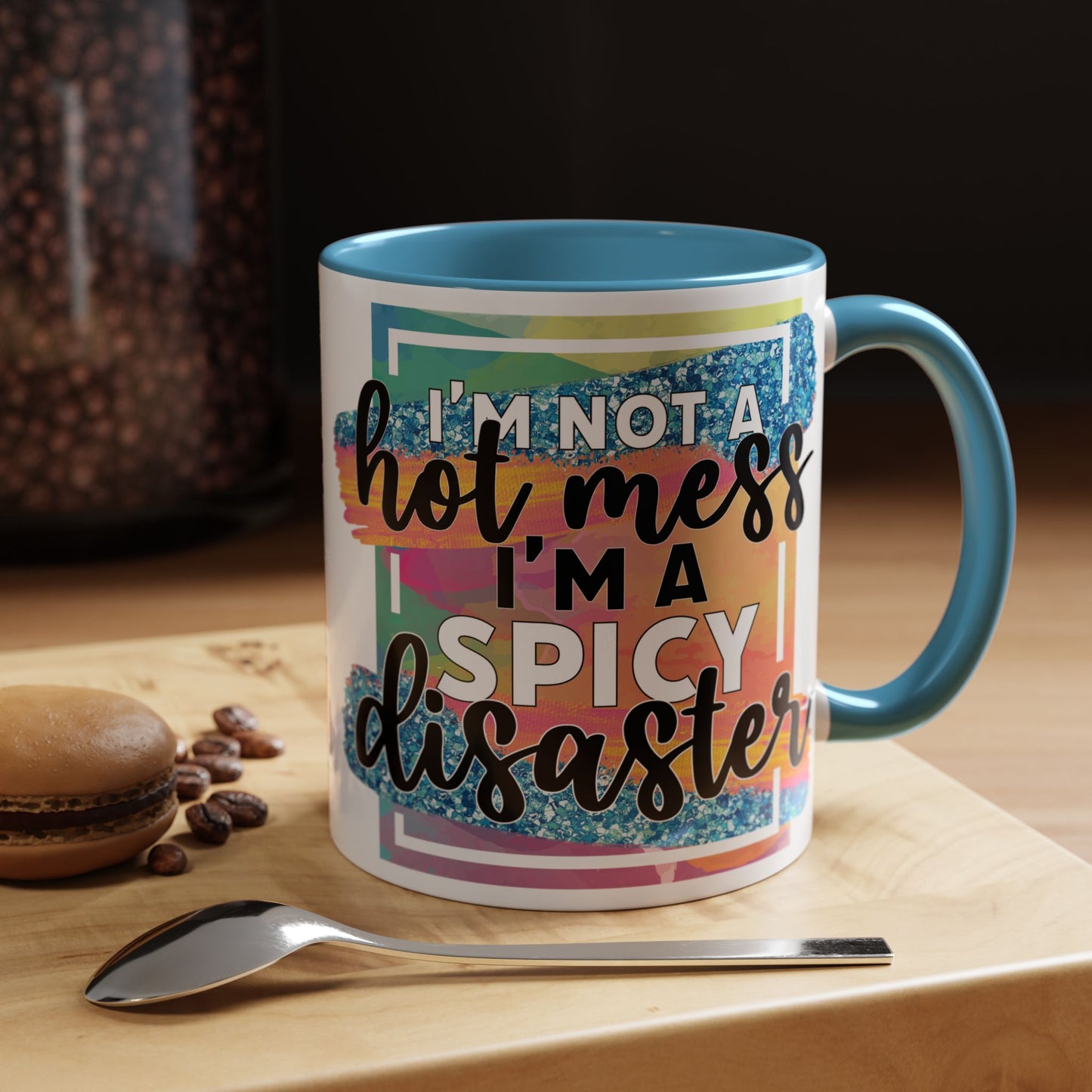 Spicy Disaster Accent Coffee Mug – Colorful Funny “I’m Not a Hot Mess, I’m a Spicy Disaster” Gift