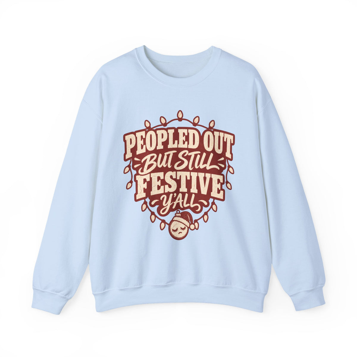 Peopled Out But Still Festive Y'all Christmas Sweatshirt