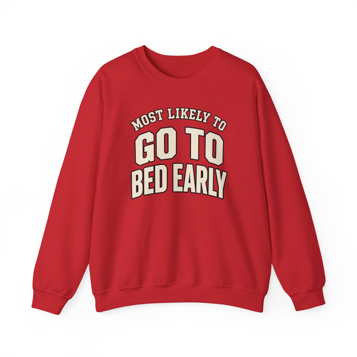 Most Likely To Go To Bed Early Sweatshirt - Funny Crewneck